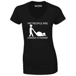 Reality Glitch Fat People Are Harder to Kidnap Womens T-Shirt - V-Neck