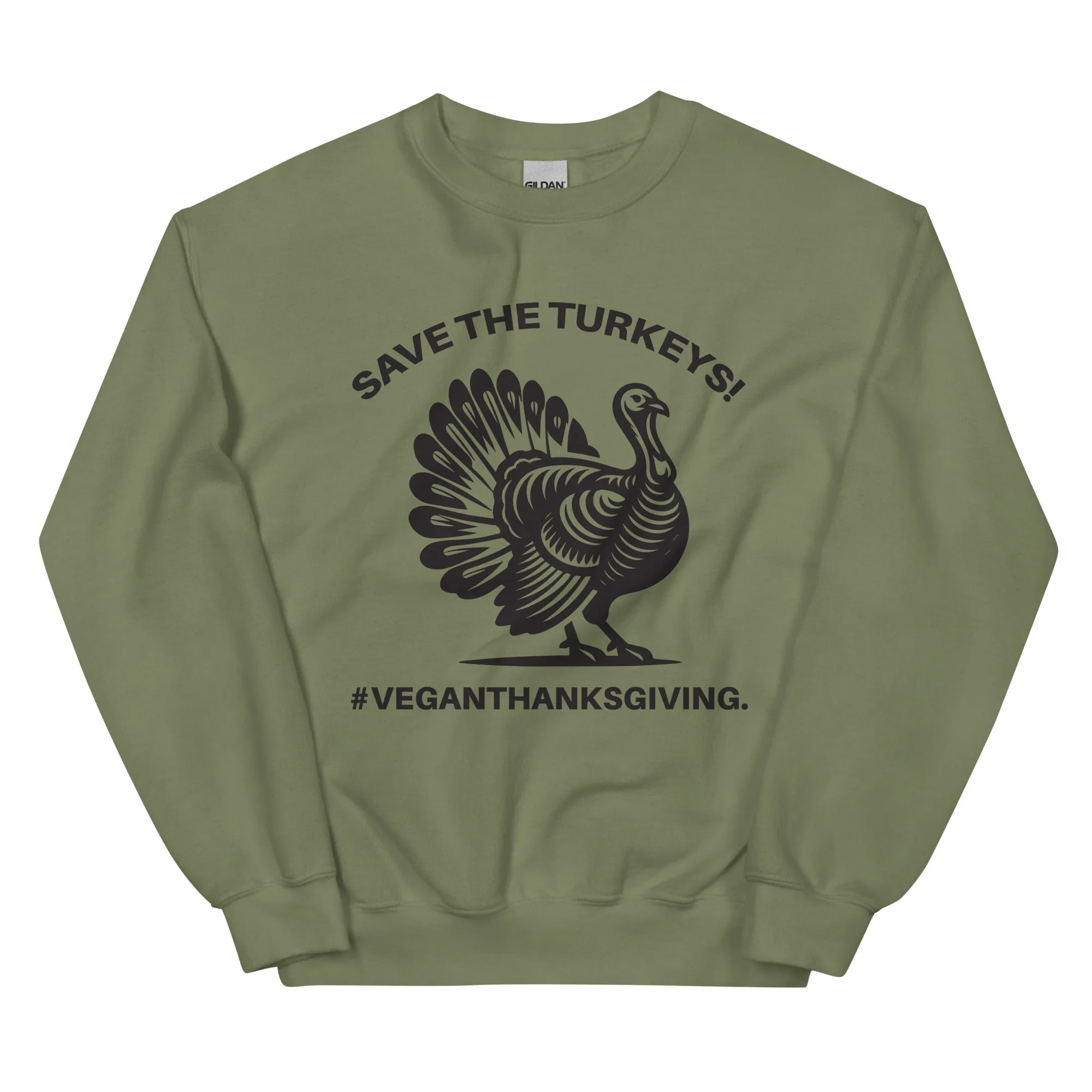 SAVE THE TURKEYS Unisex Sweatshirt