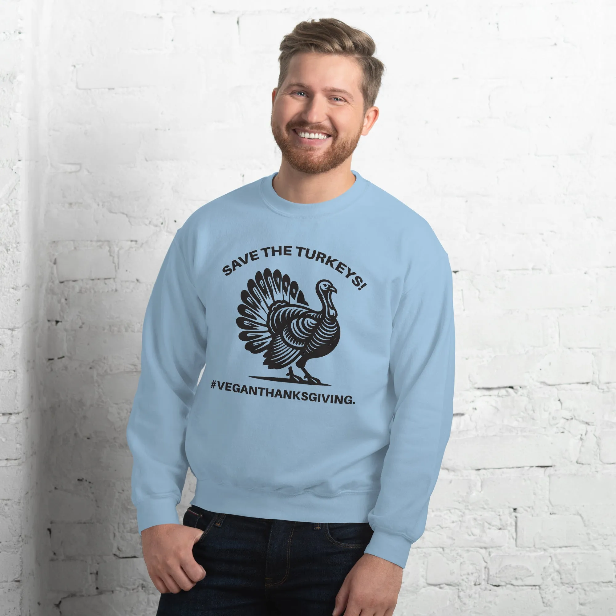 SAVE THE TURKEYS Unisex Sweatshirt
