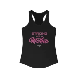 Strong As A Mother Racerback Tank - Black