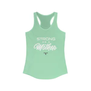 Strong As A Mother Racerback Tank - Mint