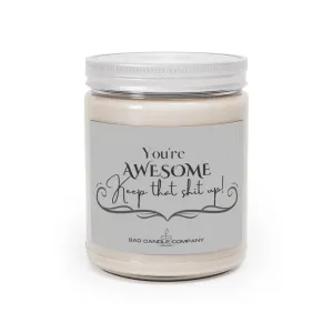 You're Awesome Scented Candle, 9oz
